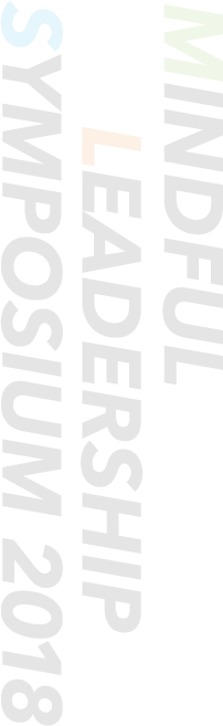 MINDFUL LEADERSHIP SYMPOSIUM 2018